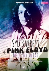 Syd Barret & Pink Floyd. Mroczny świat